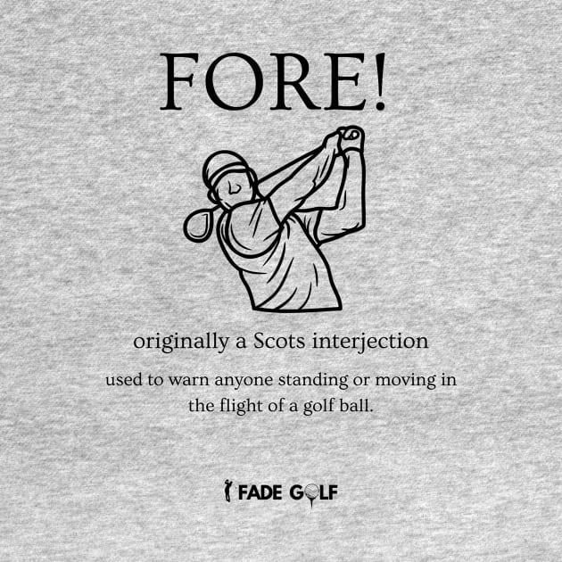 FORE! Golf Tee Shirt by Fade Golf